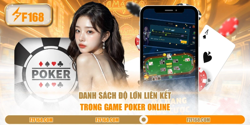 Danh sách độ lớn liên kết trong game Poker online
