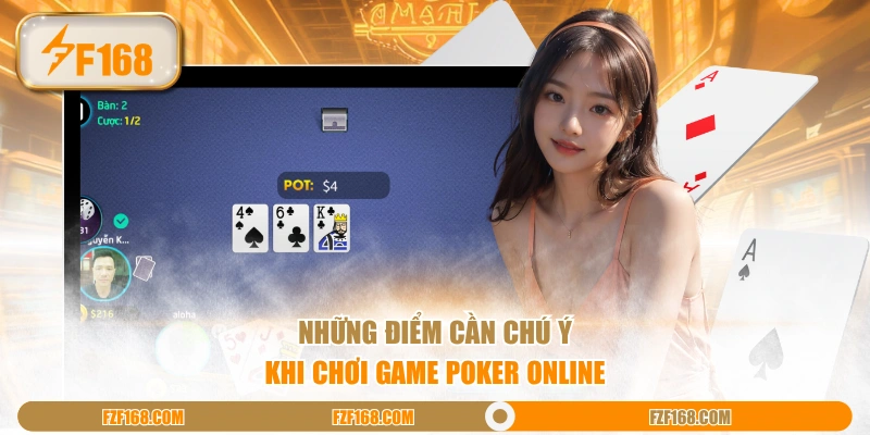 Những điểm cần chú ý khi chơi game Poker online